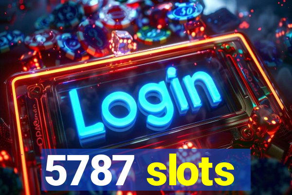 5787 slots